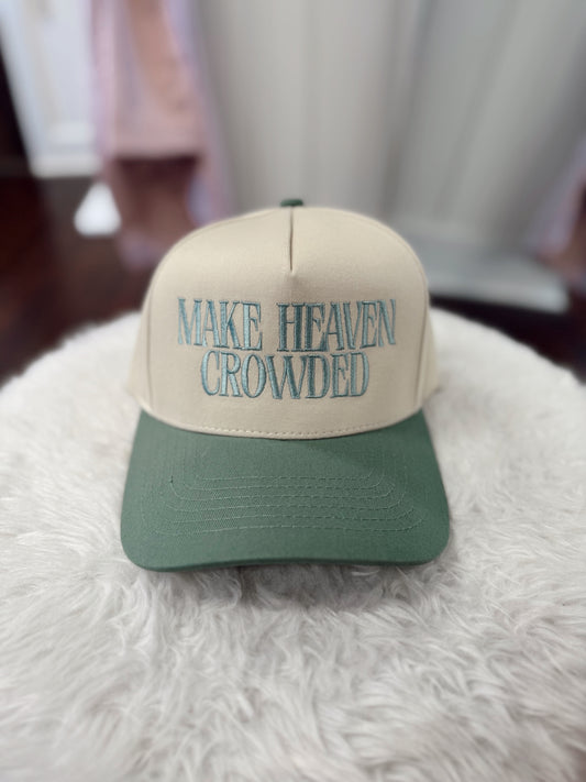 Make Heaven Crowded Hat